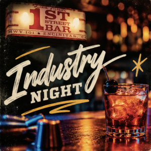 EVERY MONDAY - INDUSTRY NIGHT @ 1ST STREET BAR